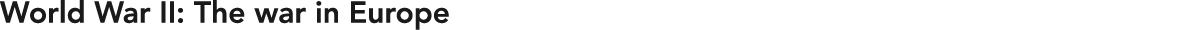 World War II: The war in Europe