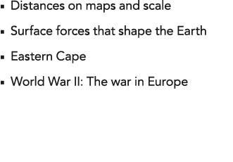 Distances on maps and scale Surface forces that shape the Earth Eastern Cape World War II: The war in Europe